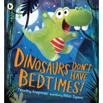 Book - Dinosaurs Don't Have Bedtime - sale